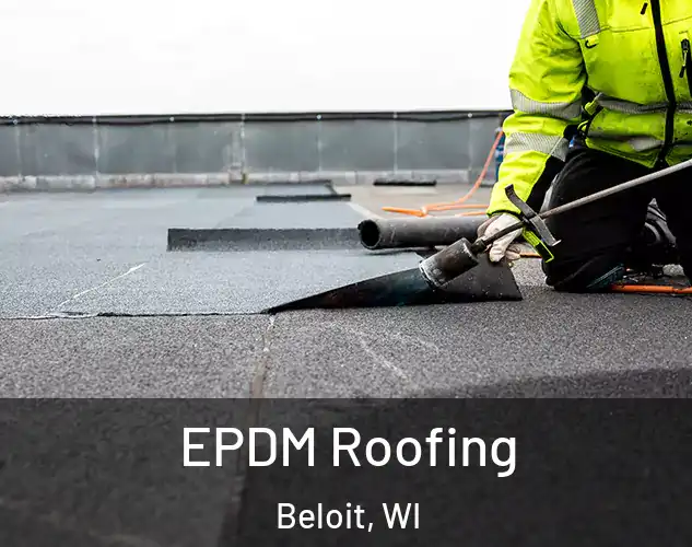  EPDM Roofing Beloit, WI