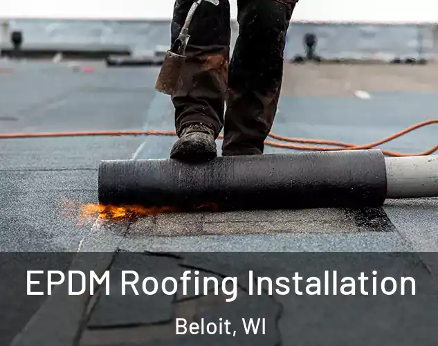  EPDM Roofing Installation Beloit, WI