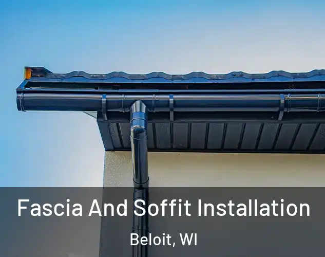  Fascia And Soffit Installation Beloit, WI