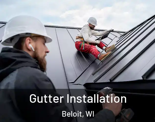  Gutter Installation Beloit, WI