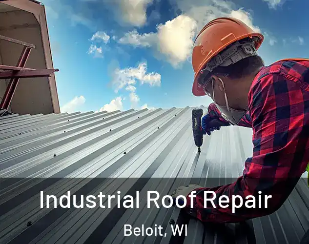 Industrial Roof Repair Beloit, WI