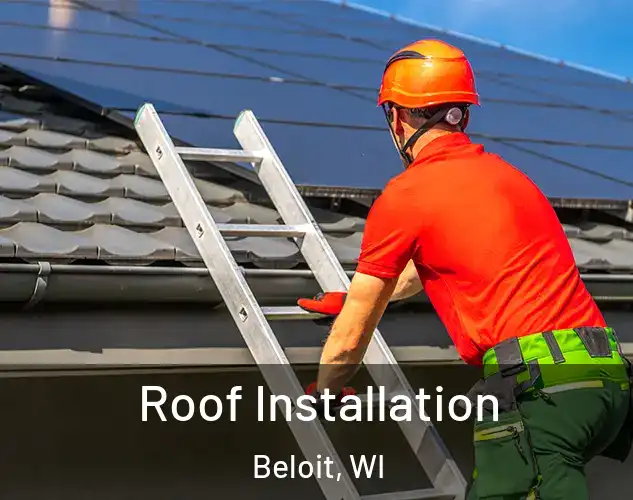  Roof Installation Beloit, WI
