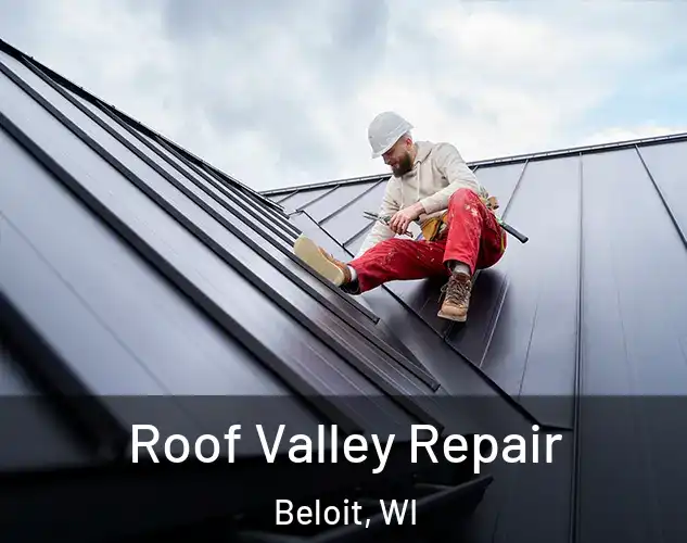  Roof Valley Repair Beloit, WI