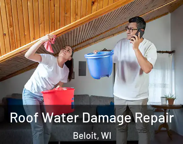  Roof Water Damage Repair Beloit, WI