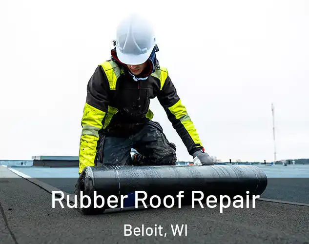 Rubber Roof Repair Beloit, WI