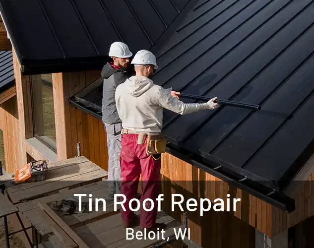  Tin Roof Repair Beloit, WI